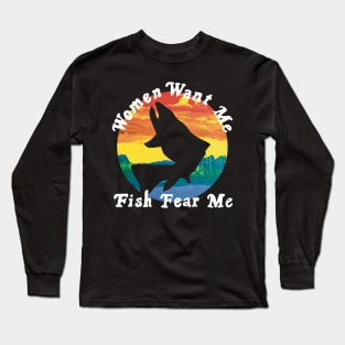 Women Want Me Fish Fear Me HOBBY-4 Long Sleeve T-Shirt